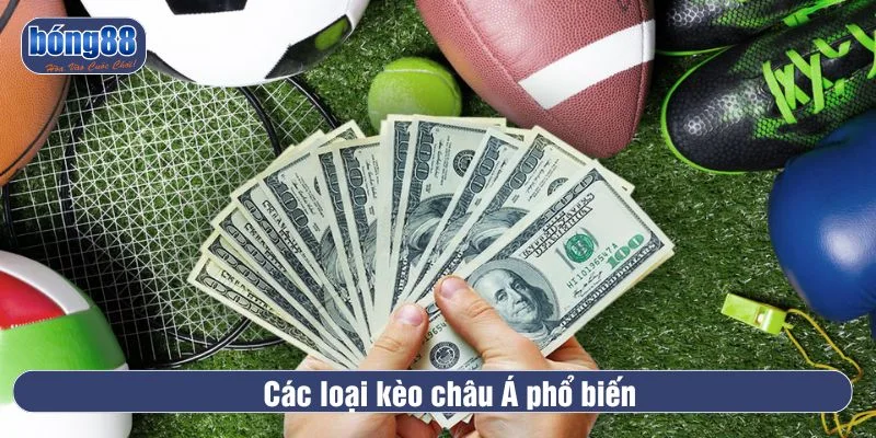 Các loại kèo châu Á phổ biến trong cá cược thể thao