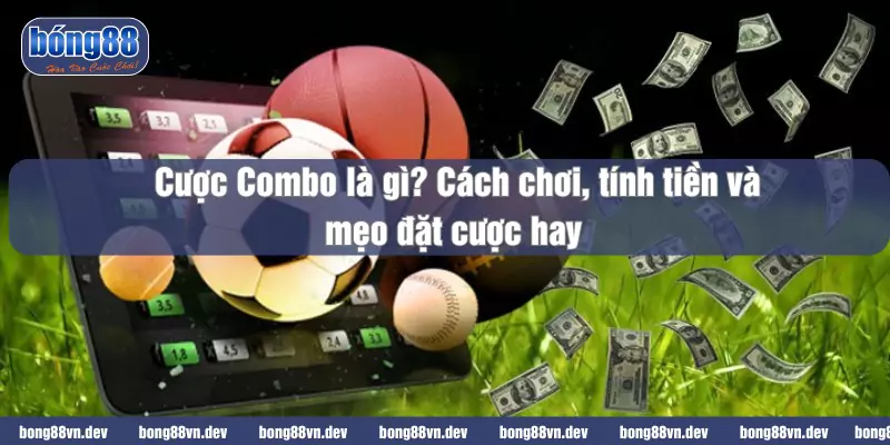 Cược combo là gì