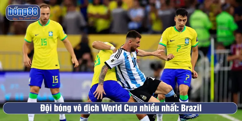 Đội bóng vô địch world cup nhiều nhất brazil