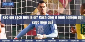 kèo giữ sạch lưới