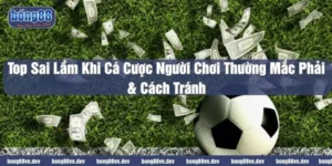 Sai lầm cá độ